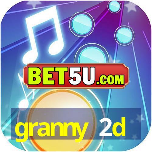 granny 2d